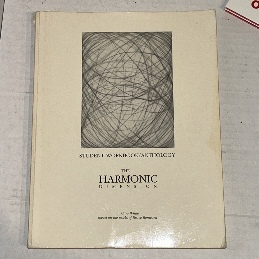 The Harmonic Dimension (STUDENT WORKBOOK/ANTHOLOGY) by Gary White